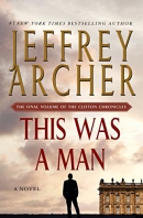This was a man : the final volume of the Clifton Chronicles