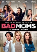 Bad moms [DVD]