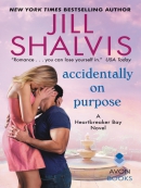Accidentally on purpose [eBook] : a Heartbreaker Bay novel