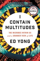 I contain multitudes : the microbes within us and a grander view of life