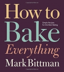 How to bake everything : simple recipes for the best baking