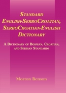 Standard English-SerboCroatian, SerboCroatian-English dictionary : a dictionary of Bosnian, Croatian, and Serbian standards