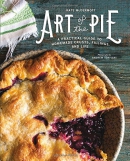Art of the pie : a practical guide to homemade crusts, fillings, and life