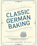 Classic German baking : the very best recipes for traditional favorites, from pfeffernüsse to streuselkuchen