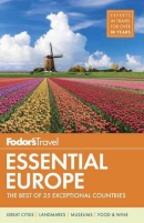 Fodor's essential Europe : the best of 25 exceptional countries.