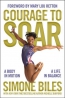 Courage To Soar : A Body In Motion, A Life In Balance 