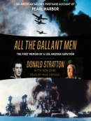 All the gallant men [eAudio] : an American sailor's firsthand account of Pearl Harbor