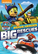 PAW patrol [DVD]. Brave heroes, big rescues.