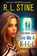 Give me a k-i-l-l : a Fear Street novel