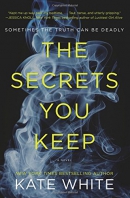The secrets you keep : a novel