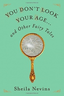 You don't look your age ... : and other fairy tales