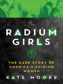 The radium girls [eBook] : the dark story of America's shining women