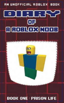 Diary Of A Roblox Noob Prison Life Johnston Public Library - roblox noob in real life