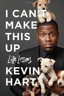 I can't make this up : life lessons