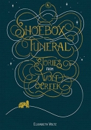 Shoebox funeral : stories from Wolf Creek