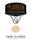 The playbook [eBook] : 52 rules to aim, shoot, and score in this game called life