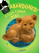 Abandoned! : a lion called Kiki