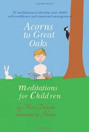 Acorns to great oaks : meditations for children