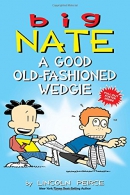 Big Nate. Book 18, A good old-fashioned wedgie