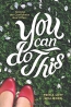 You Can Do This : Seizing The Confidence God Offers 