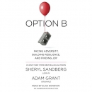 Option B [CD book] : facing adversity, building resilience and finding joy