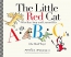 The Little Red Cat Who Ran Away And Learned His ABC's (the Hard Way) 