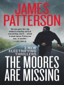 The Moores are missing [eBook] : 3 electrifying new thrillers