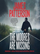 The Moores are missing [eAudio] : 3 electrifying new thrillers