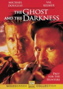 The ghost and the darkness [DVD]