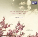 Snow flower and the secret fan [CD book]