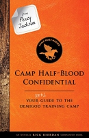 Camp Half-Blood confidential : your real guide to the demigod training camp