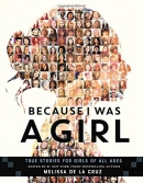 Because I was a girl : true stories for girls of all ages