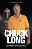 Chuck Long : Destined For Greatness 