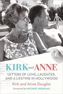 Kirk and Anne : letters of love, laughter, and a lifetime in Hollywood