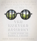 The hunting accident : a true story of crime and poetry