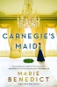 Carnegie's Maid : A Novel 