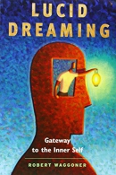 Lucid dreaming : gateway to the inner self
