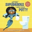 Even Superheroes Use The Potty 