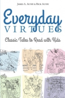 Everyday virtues : classic tales to read with kids