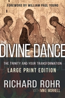 The divine dance [large print] : the Trinity and your transformation