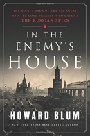 In the enemy's house : the secret saga of the FBI agent and the code breaker who caught the Russian spies