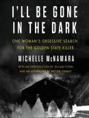 I'll be gone in the dark [eAudio] : one woman's obsessive search for the Golden State killer