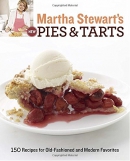 Martha Stewart's new pies & tarts : 150 recipes for old-fashioned and modern favorites