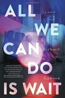 All we can do is wait : a novel