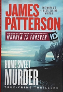 Home sweet murder : true-crime thrillers