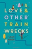 Love & Other Train Wrecks 