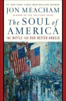 The soul of America : the battle for our better angels