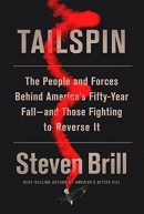 Tailspin : the people and forces behind America's fifty-year fall -- and those fighting to reverse it