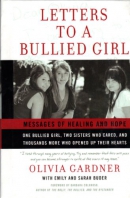 Letters to a bullied girl : messages of healing and hope