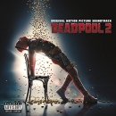 Deadpool 2 [music CD] : original motion picture soundtrack.